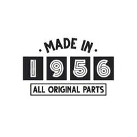 1956 birthday celebration, Made in 1956 All Original Parts vector