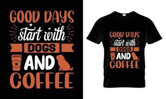 buenos días comienzan con perros y diseño de camiseta de café vector