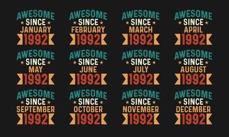 Awesome since January, February, March, April, May, June, July, August, September, October, November, and December 1992. Retro vintage all month in 1992 birthday celebration design pro download