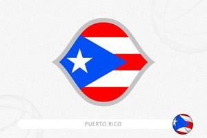 Puerto Rico flag for basketball competition on gray basketball background. vector