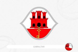 bandera de gibraltar para la competencia de baloncesto sobre fondo gris de baloncesto. vector