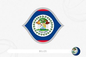 bandera de Belice para la competencia de baloncesto sobre fondo gris de baloncesto. vector