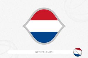 Netherlands flag for basketball competition on gray basketball background. vector