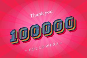 Thank you 100000 social followers and subscribers with numbers Trendy Retro text effect 3d render vector