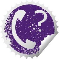 distressed circular peeling sticker symbol telephone receiver with question mark vector