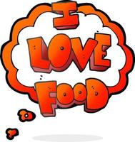 freehand drawn thought bubble cartoon I love food symbol vector