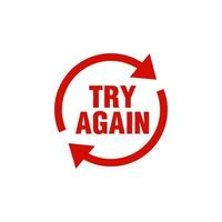 Try again text symbol stamp. red rubber stamp sticker Icon symbolizing trying again. Persistence and determination concept design. vector