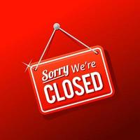 sorry we're closed sign in red color isolated on realistic red background, realistic design template illustration vector