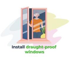 Man installed draught-proof windows to save the warmth at home. Tip how to lower utility bills. Eco-friendly. Energy saving. Flat vector illustration.