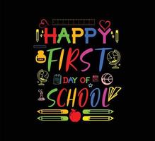 Happy first day of school t shirt design vector
