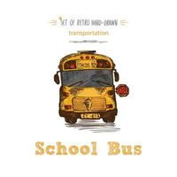 Hand drawn yellow school bus symbol isolated on white background. With text School bus. Vintage background. Good idea for chalkboard design vector