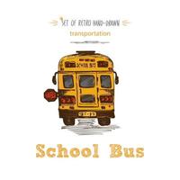 Hand drawn yellow school bus symbol isolated on white background. With text School bus. Vintage background. Good idea for chalkboard design vector