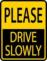 Please Drive Slowly Sign On White Background vector