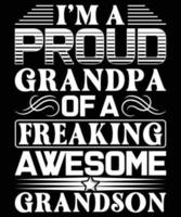 10 I'm A Proud Grandpa Of A Freaking Awesome Grandson vector