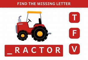 Education game for children find missing letter of cute cartoon tractor printable farm worksheet vector