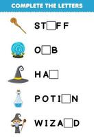 Education game for children complete the letters from cute cartoon staff orb hat potion wizard halloween printable worksheet vector