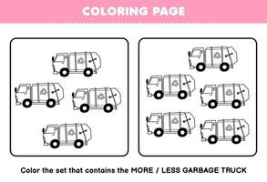 Education game for children coloring page more or less picture of cute cartoon garbage truck line art set printable transportation worksheet vector