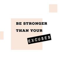 Inspirational motivation message quote about be stronger than your excuses, positive thinking concept photo