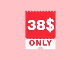 38 Dollar Only Coupon sign or Label or discount voucher Money Saving label, with coupon vector illustration summer offer ends weekend holiday