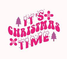 it's christmas time typography vector