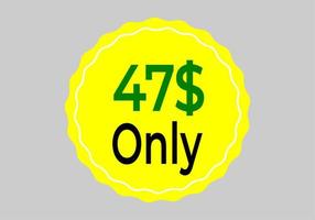 Dollar Only Coupon sign or Label or discount voucher Money Saving label, stamp Vector Illustration with fantastic font on yellow background