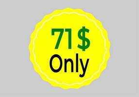 Dollar Only Coupon sign or Label or discount voucher Money Saving label, stamp Vector Illustration with fantastic font on yellow background
