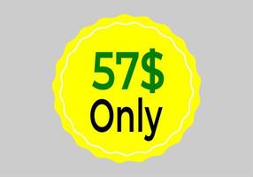 Dollar Only Coupon sign or Label or discount voucher Money Saving label, stamp Vector Illustration with fantastic font on yellow background