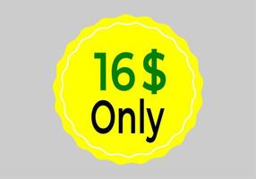 Dollar Only Coupon sign or Label or discount voucher Money Saving label, stamp Vector Illustration with fantastic font on yellow background