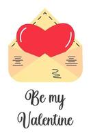 Envelope with a big red heart inside.  Be my Valentine quote. Greeting card or poster.