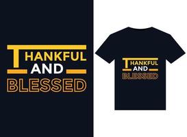 Thankful And Blessed T-Shirts vector illustration for print-ready graphic design
