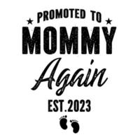 Promoted to Mommy Again 2023 vector