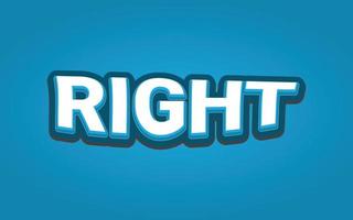 RIGHT Text effect template with 3d bold style use vector