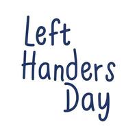 left handers day lettering font vector