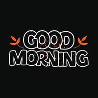 good morning typography vector art. Can be used for t-shirt prints, good morning quotes, and t-shirt vectors, gift shirt design, fashion print design, t-shirt templet design, illustration.