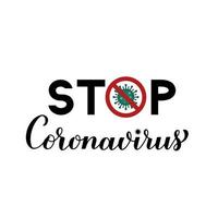 Detenga las letras de la mano de la caligrafía del coronavirus aisladas sobre fondo blanco. nueva pandemia del covid-19 del virus corona. plantilla de vector para cartel de tipografía, banner, flyer, pegatina.