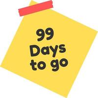 99 days to go sign label vector art illustration with yellow sticky notes and black font color.