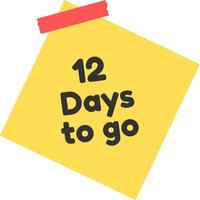 12 days to go sign label vector art illustration with yellow sticky notes and black font color.