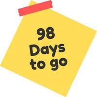 98 days to go sign label vector art illustration with yellow sticky notes and black font color.