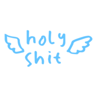 holy shit text hand drawn illustration design png