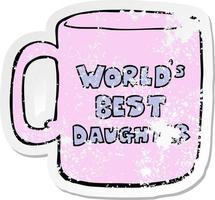 distressed sticker of a worlds best daughter mug vector