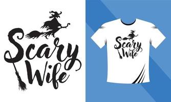 Scary Wife Halloween t-shirt design template 2021 2022. Happy Halloween t-shirt design template easy to print all-purpose for men, women, and children vector