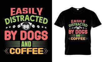 se distrae fácilmente con perros y diseño de camisetas de café vector