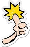 distressed sticker of a cartoon thumbs up sign vector