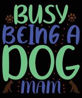 Dog Quotes T-Shirt Design vector