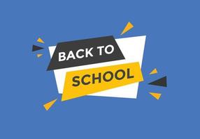 Back to school button.  Back to school speech bubble. Back to school banner label template. Vector Illustration