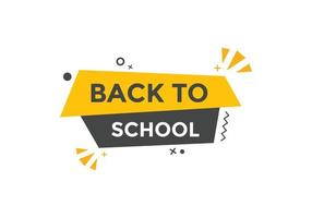 Back to school button.  Back to school speech bubble. Back to school banner label template. Vector Illustration