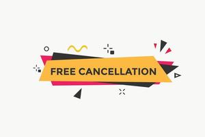 botón de cancelación gratuita. burbuja de habla de cancelación gratuita. plantilla de etiqueta de banner de cancelación gratuita vector