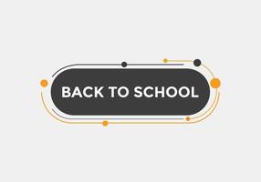 Back to school button.  Back to school speech bubble. Back to school banner label template. Vector Illustration