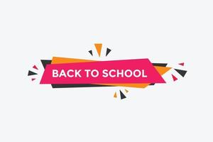 Back to school button.  Back to school speech bubble. Back to school banner label template. Vector Illustration