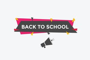 Back to school button.  Back to school speech bubble. Back to school banner label template. Vector Illustration